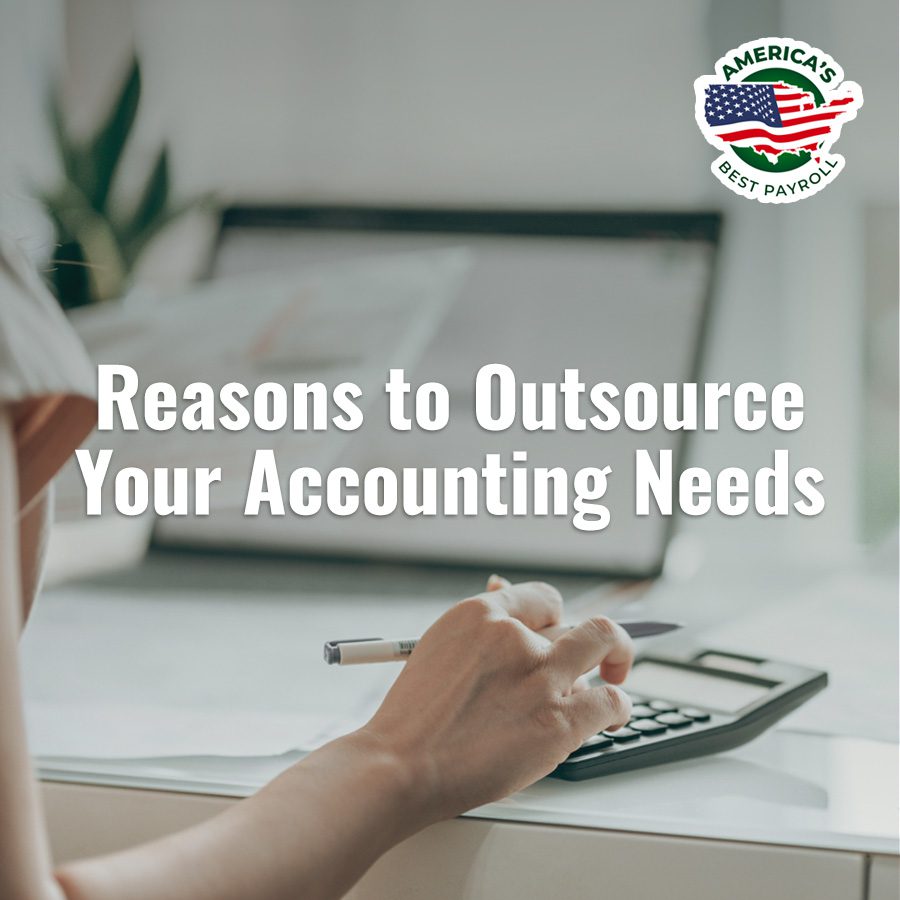 Reasons to Outsource Your Accounting Needs